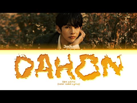 JUSTIN Dahon Lyrics [Color Coded Lyrics]