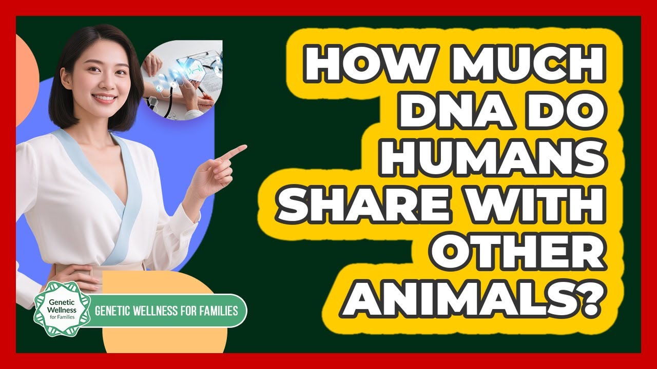 How Much DNA Do Humans Share With Other Animals? - Genetic Wellness for Families