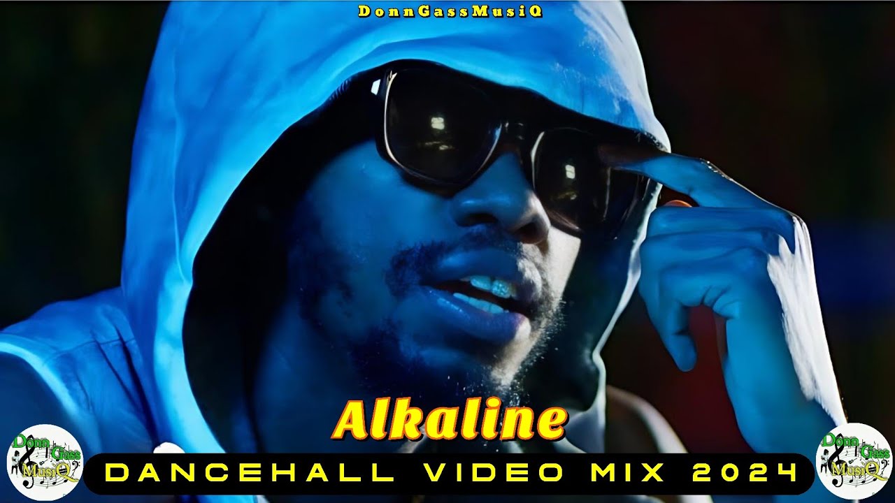 Alkaline Mix 2024 Video: Dancehall Video Mix 2025 | NAH LEF EH GAME - Alkaline Mix 2025 Alkaline Mix 2024 Video: Dancehall Video Mix 2025 | NAH LEF EH GAME - Alkaline Mix 2025