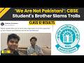 CBSE Class 12 Result: CBSE Student's Brother Hits Back At Trolls After Board Admits Error
