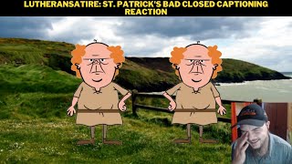 LutheranSatire: St. Patrick's Bad Closed Captioning Reaction
