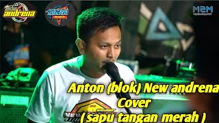 SUARA MERDU Anton (blok) sapu tangan merah || new andrena-dhena audio