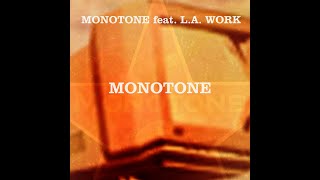 MONOTONE feat L.A. Work - Monotone (Original Mix 1999)
