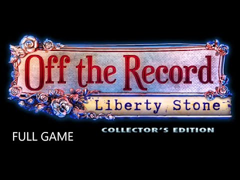 OFF THE RECORD LIBERTY STONE CE FULL GAME Complete walkthrough gameplay - ALL COLLECTIBLES + BONUS