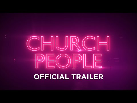 Church People - Official Trailer - In Theaters March 13, 2021