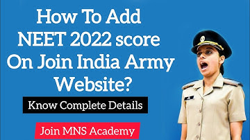 How To Add Neet 2022 Score In MNS (join india army official website)