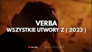 Verba - Wszystkie utwory z 2023 ( SKŁADANKA )