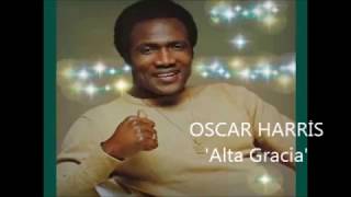 Oscar Harris Alta Gracia Youtube