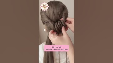 HƯỚNG DẪN BÚI TÓC THANH LỊCH CHUẨN KHÍ CHẤT TỶ TỶ XỨ TRUNG #dunggicodo #tipshair