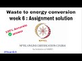 Waste to energy conversion week 6 Assignment solution NPTEL 2024 || #ftsankit #nptel #viral