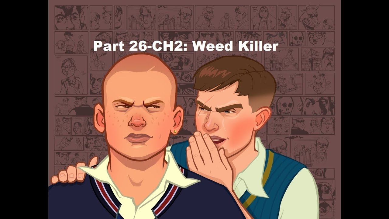 Bully Part 26CH2 Weed Killer YouTube