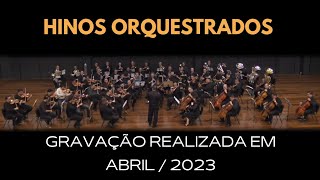 MEIA HORA DE HINOS ORQUESTRADOS | Gravação 04/2023