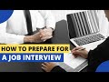 HOW TO PREPARE FOR A JOB INTERVIEW
