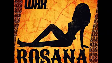 WAX - Rosana