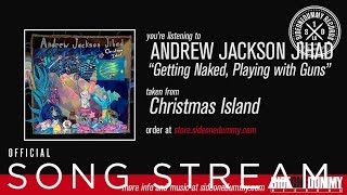 AJJ - Getting Naked, Playing With Guns chords