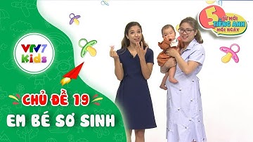 Cùng bé học 5 từ mới Tiếng Anh mỗi ngày | Chủ đề: EM BÉ SƠ SINH | VTV7