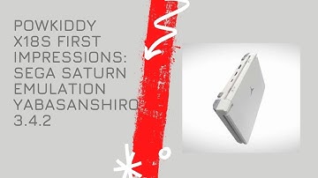 POWKIDDY X18S Emulation Test: SEGA SATURN and Google Apps firmware update link.