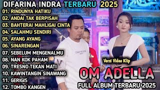 ADELLA TERBARU 2025 -RINDUNYA HATIKU, ANDAI TAK BERPISAH - Difarina Indra Ft Fendik Adella #omadella