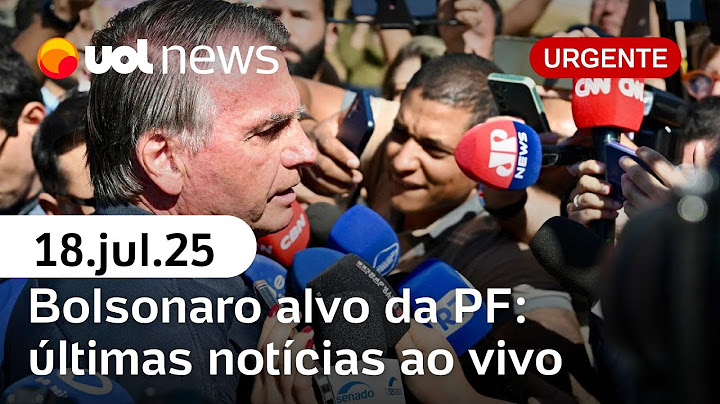 Bolsonaro é alvo da PF e usará tornozeleira por ordem de Moraes: últimas notícias ao vivo | UOL News