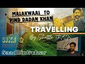 Malakwaal se pind dadan khan tak shuttle train k safar