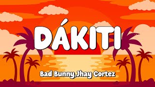 Bad Bunny x Jhay Cortez - Dakiti (Letra/Lyrics) 🎵