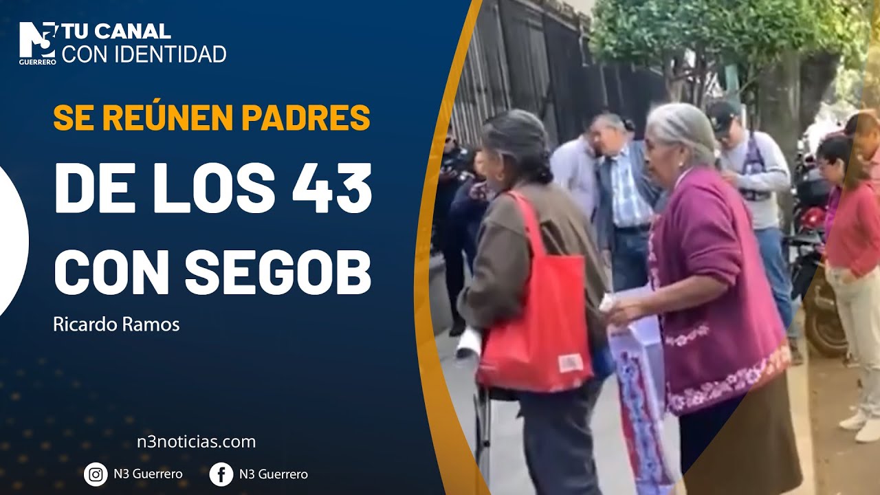Se reúnen padres de los 43 con la Segob - YouTube