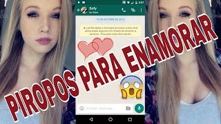 PIROPOS PARA ENAMORAR A UNA CHICA | Por Whatsapp.