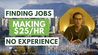 Finding Jobs Making $25/HR in Vancouver with NO EXPERIENCE - COMPLETE GUIDE screenshot 1