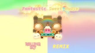 Rolling Sky Remix - Fantastic Sweet House Bonus 34