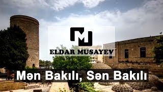 RÖVŞƏN BİNƏQƏDİ & ELMAN BİNƏQƏDİ - MƏN BAKILI, SƏN BAKILI [] (M) Resimi