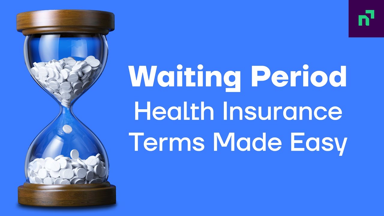 Waiting Period In Health Insurance All You Need To Know In 2022 