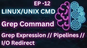 Linux Basic Command // Grep Expression // Pipelines //  I/O Redirect //  EP 12