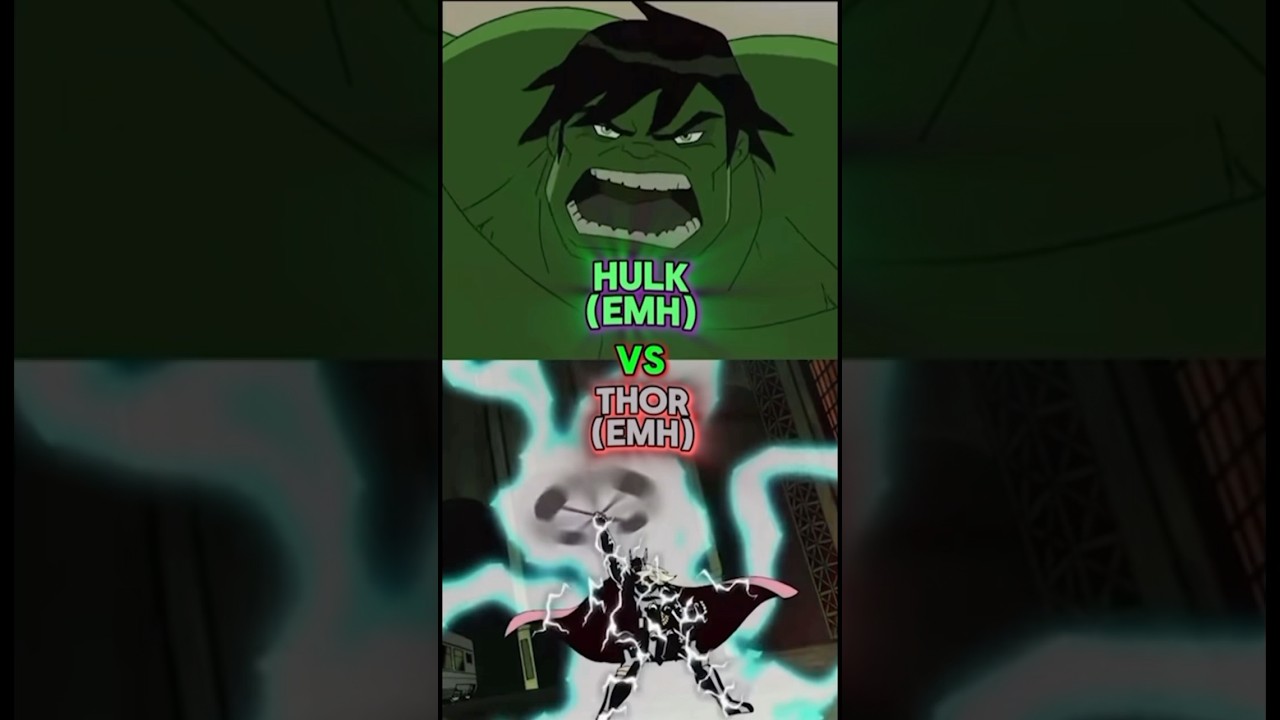 Hulk (EMH) vs Thor (EMH)