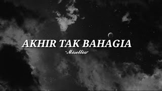 Download Lagu Akhir Tak Bahagia (lyrics) - Misellia MP3