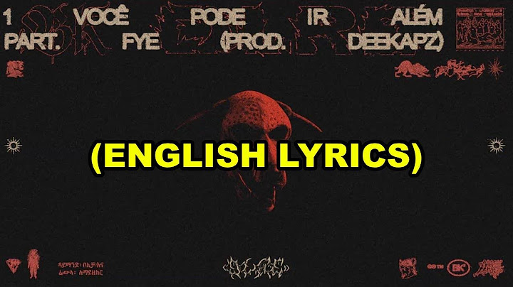BK’ part. FYE (prod. Deekapz) - Você Pode Ir Além [ENGLISH LYRICS]