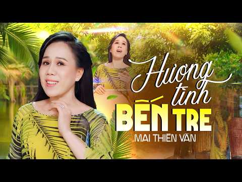 Lịm Người Trước Tiếng Hát MAI THIÊN VÂN - Đêm Nhạc Quê Hương HƯƠNG TÌNH BẾN TRE