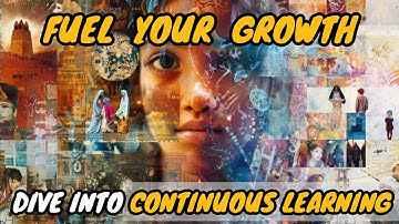 Learn, Adapt, Thrive The Power of Continuous Learning