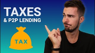 🧐 Taxing Your Income From P2P Loans | How Does It Work?