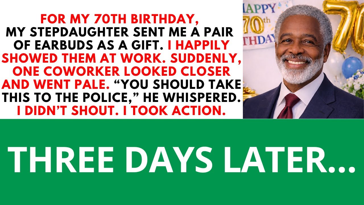 For my 70th birthday, my stepdaughter gave me a pair of earbuds… Three days later, the police...
