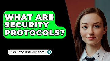 What Are Security Protocols? - SecurityFirstCorp.com