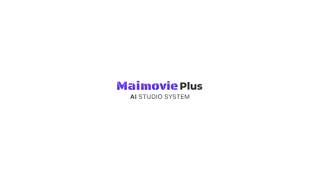 Maimovie Plus - Tutorial