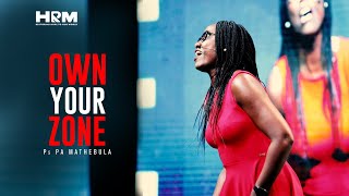 Own your Zone - Ps PA Mathebula