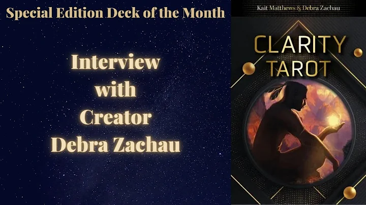 An Interview with Clarity Tarot Creator Debra Zach...
