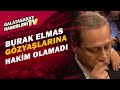 Burak Elmas'ın Duygusal Anları! Burak Elmas Gözyaşlarına Hakim Olamadı