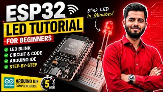 ESP32 LED Tutorial for Beginners | Blink an LED with ESP32 (Arduino IDE) | Step-by-Step