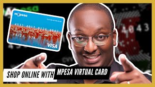 How to get the MPESA GlobalPay Virtual VISA Card from @SafaricomPLC