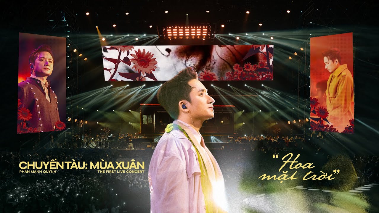 CHUYẾN TÀU: MÙA XUÂN LIVE CONCERT | “Hoa mặt trời” | PHAN MẠNH QUỲNH