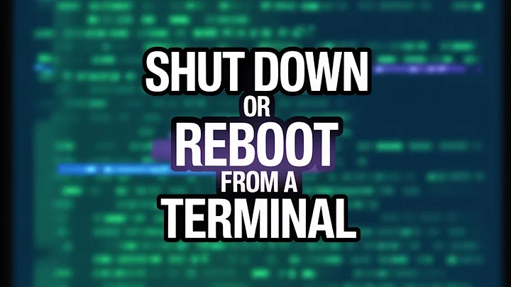 How To I Shut Down or Reboot from a Terminal in Ubuntu/Linux [GUIDE]