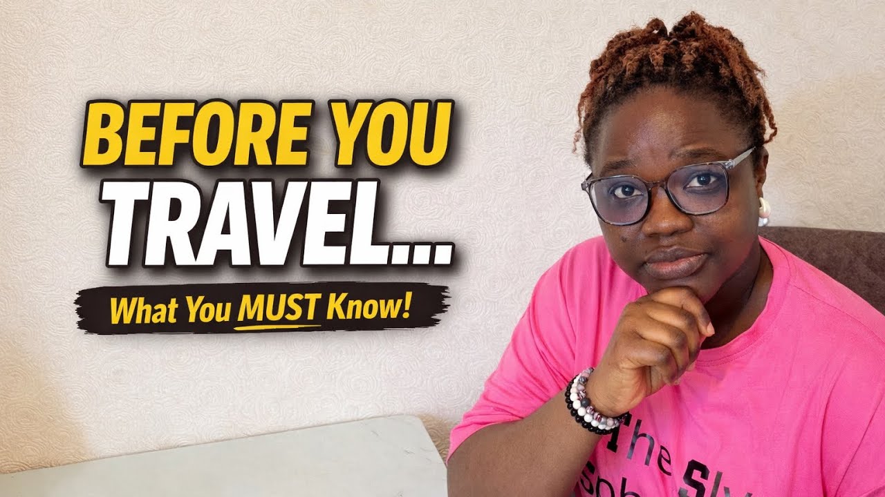 Before You Travel: What You MUST Know