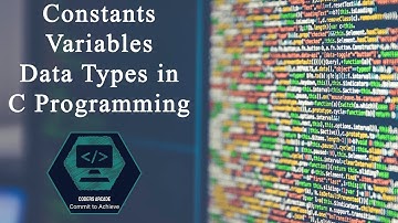 5. Constants, Variables & Data Types in C Programming.